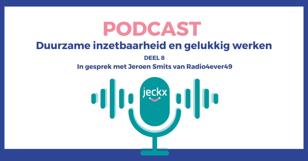 Podcast duurzame inzetbaarheid en gelukkig werken