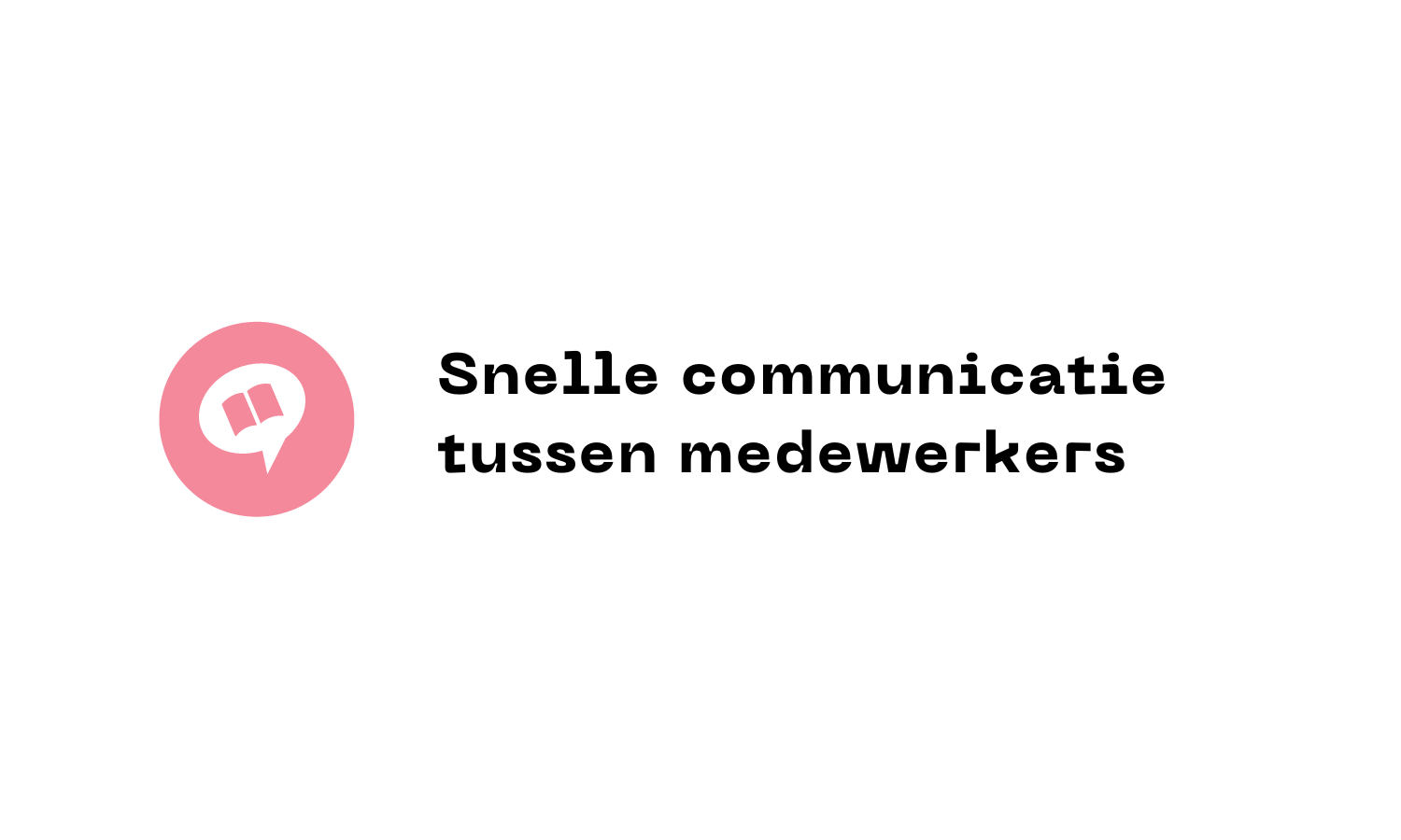 Snelle communicatie tussen medewerkers